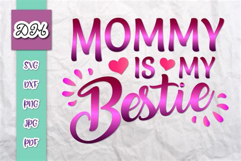 Free Mommy Is My Bestie Mom And Me Svg Png Eps And Dxf By Designbundles