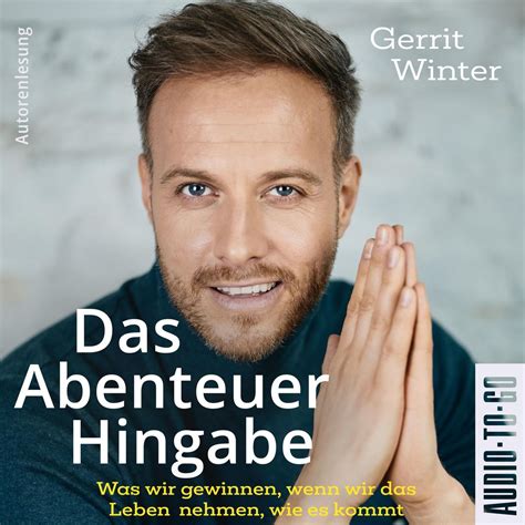 Das Abenteuer Hingabe von Gerrit Winter Hörbuch Download