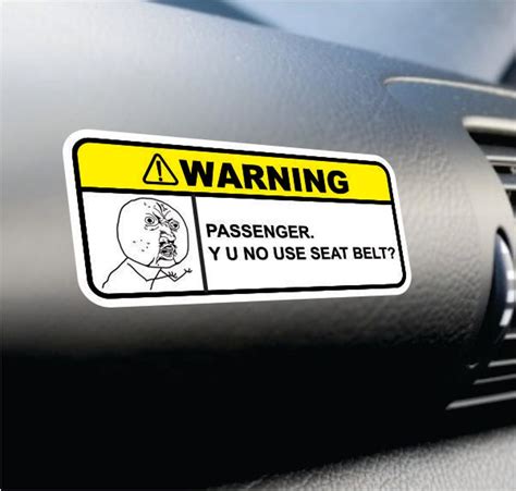 Y U No Use Seat Belt Funny Bumper Sticker Vinyl Decal Etsy