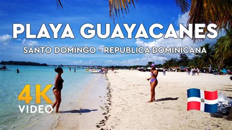 playa guayacanes santo domingo dominican republic walking tour 4k youtube
