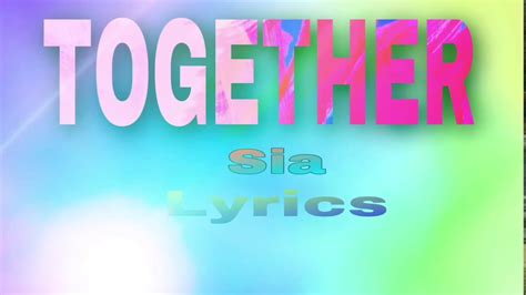 Sia Togetherlyrics Youtube