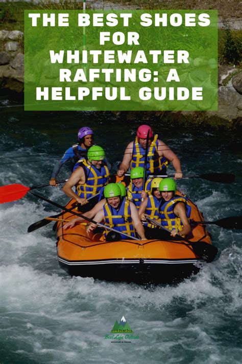 The Best Shoes For Whitewater Rafting A Helpful Guide Best Life Outside