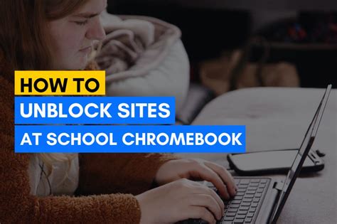 How To Unblock Websites On School Chromebook In 2023