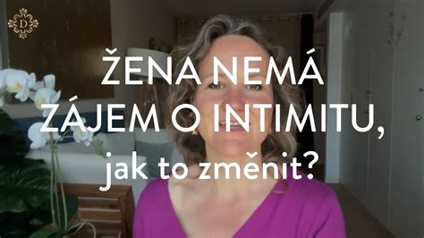 Denisa ŘÍha PaleČkovÁ Žena Nemá Zájem O Intimitu Jak To Změnit Youtube