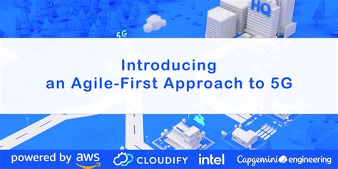 Introducing The Agile First Approach To 5g Orchestration Cloudify