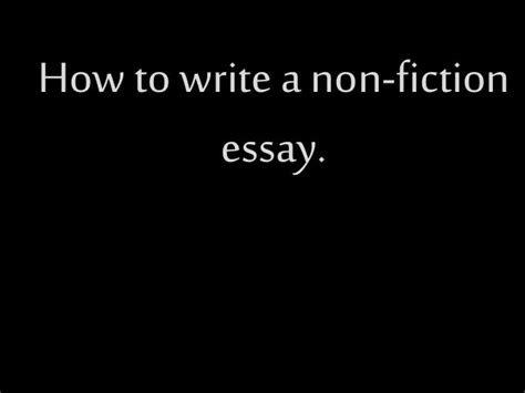 How To Write A Non Fiction Essay