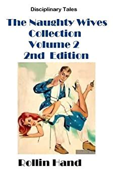 The Naughty Wives Collection Vol 2 Kindle Edition By Hand Rollin