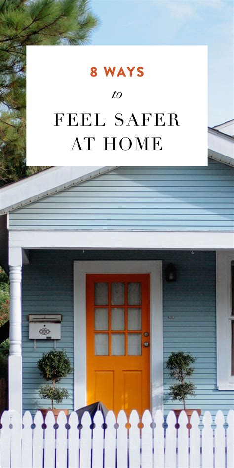 8 Ways To Feel Safer At Home Home Fix Home Home Remodeling