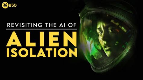 Revisiting The Ai Of Alien Isolation Ai And Games 50 Youtube