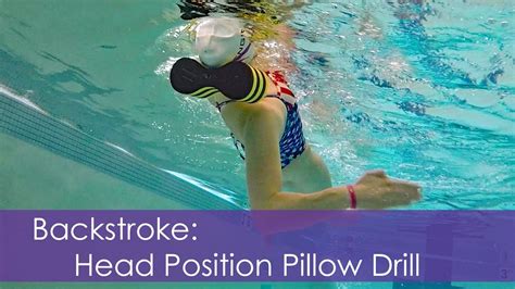 Backstroke Progression Head Position Pillow Drills Youtube