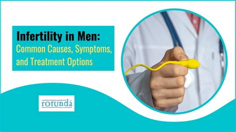 What Is Male Infertility Causes Symptoms And Treatment