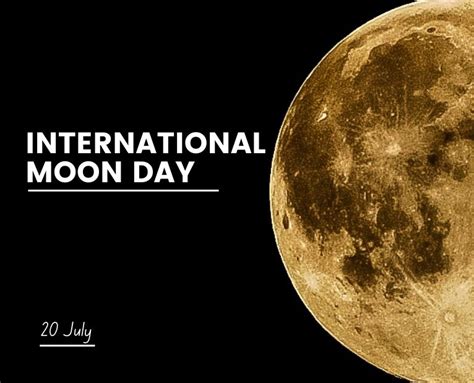 Moon Day July 20 Of Every Year Aerospace Lectures