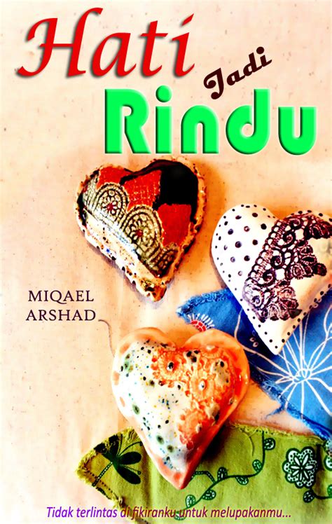 Game changer (novel out now!) Novel : Hati Jadi Rindu - Bab 1 - Miqael Arshad Online Blog
