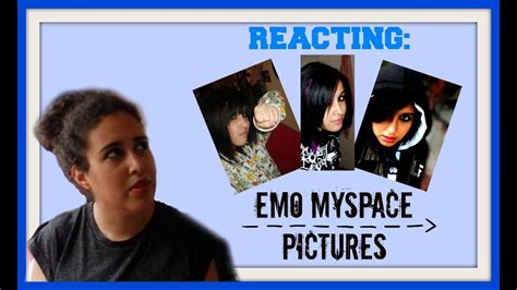 Reacting To Old Myspace Emo Profile Pictures Youtube