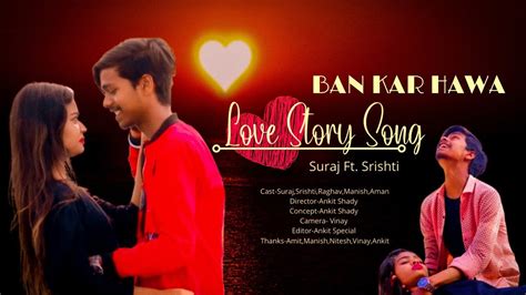 Kahi Ban Kar Hawa Full Song New Hindi Romantic Cover Song 2022 Suraj