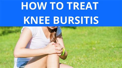 How To Treat Knee Bursitis Youtube