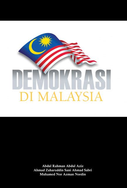 Demokrasi mengizinkan warga negara berpartisipasi—baik secara langsung atau melalui perwakilan—dalam perumusan, pengembangan. ITBM — Demokrasi Di Malaysia