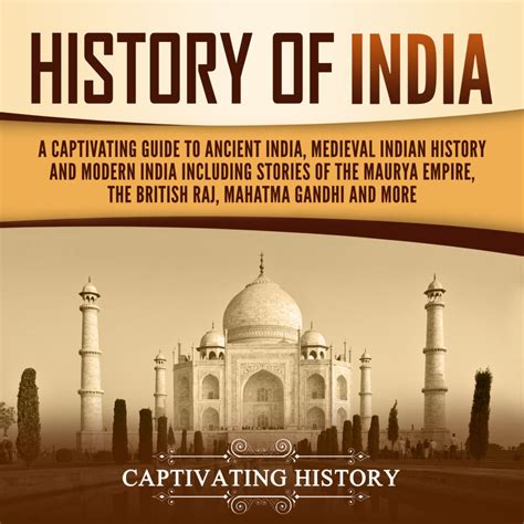 History of India ACX - Captivating History