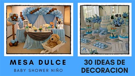 También puedes agregar un poco de. MESA DULCE BABY SHOWER NIÑO - 30 IDEAS DE DECORACION - YouTube