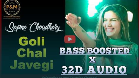 Goli Chal Javegi Bass Boosted X 32d Audio Youtube