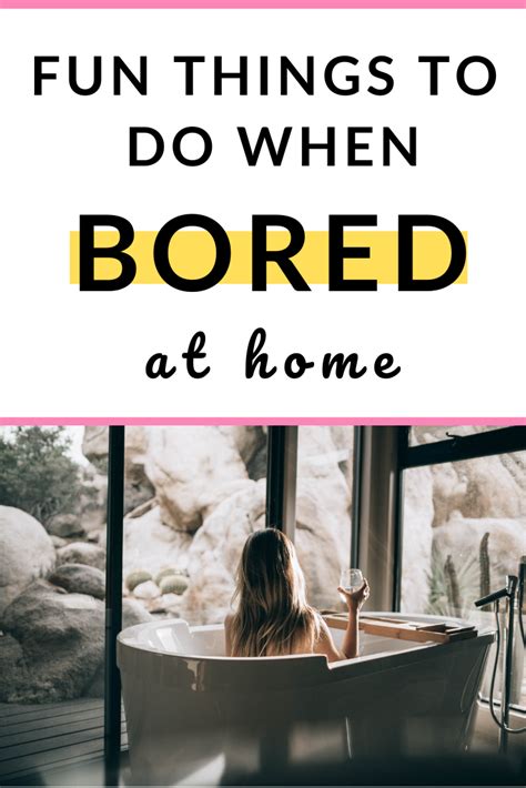 Fun Things To Do At Home When Youre Bored Danxiety