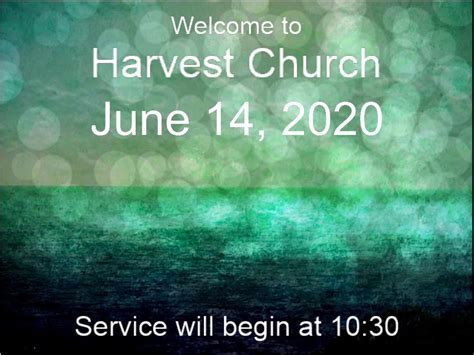 Harvest Service June 14 2020 Harvest Church Was Live By Harvest