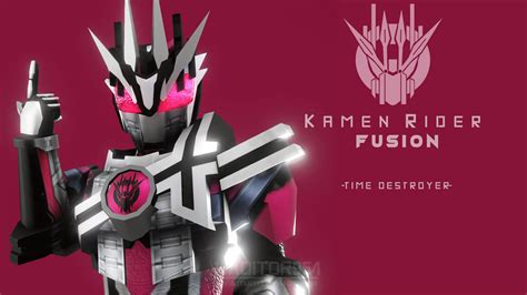Kamen Rider Fusion Time Destroyer By Viaditor954 On Deviantart