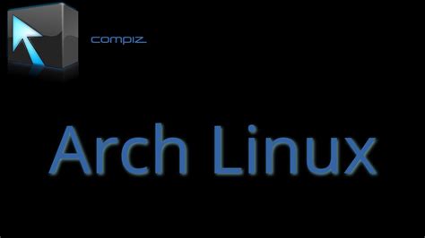 Compiz Arch Linux Youtube