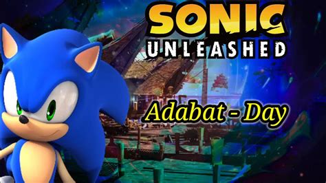 Sonic Unleashed Adabat Day Youtube