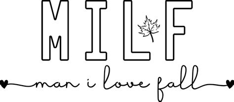 Milf Man I Love Fall Autumn Free Svg File For Members Svg Heart