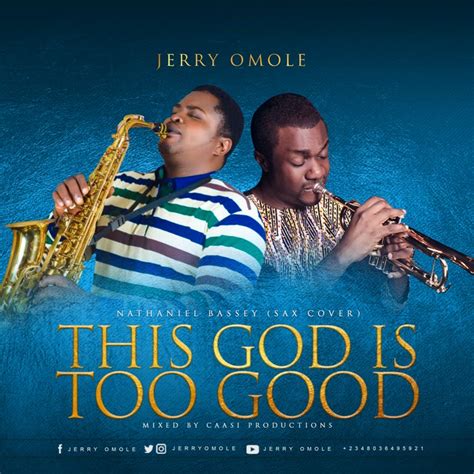 Download This God Is Too Good Jerry Omole Nathaniel Bassey Sax