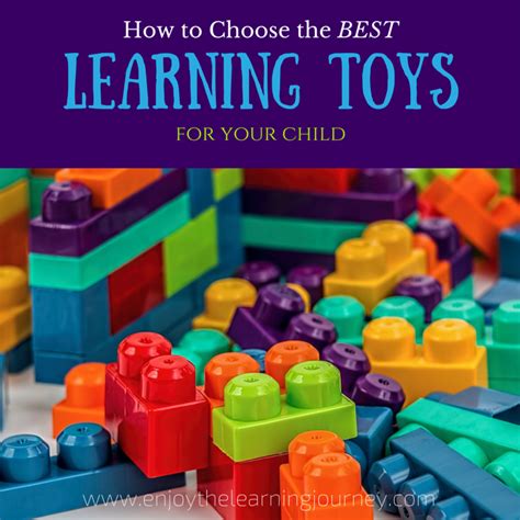 How To Choose The Best Learning Toys For Your Child Enjoy The