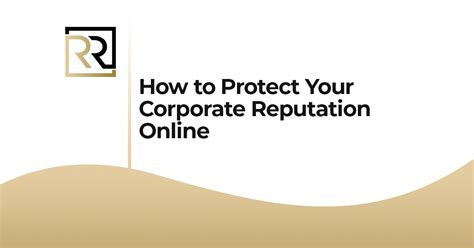 How To Protect Your Corporate Reputation Online Corporate Reputation