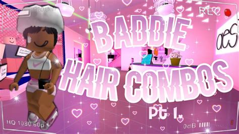 Roblox Baddie Hair Combos 💖 1 Youtube