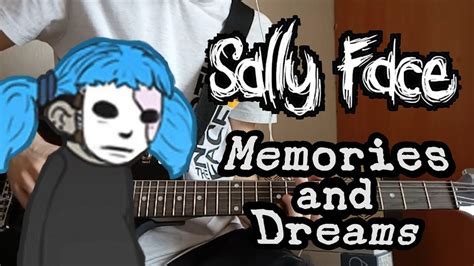 sally face memories and dreams instrumental cover youtube