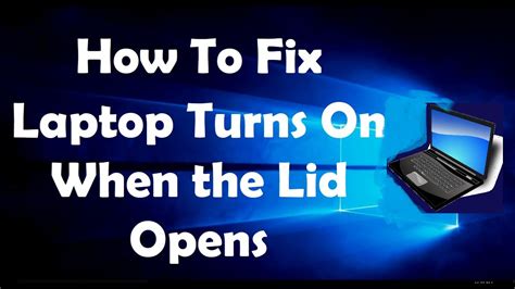 How To Fix Laptop Turning On When The Lid Opens Youtube