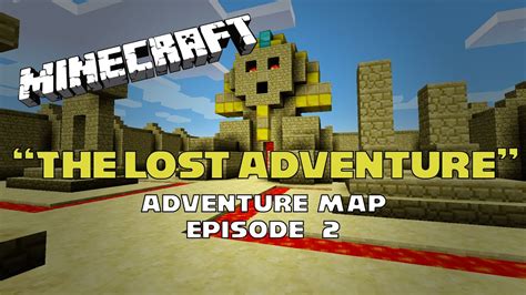 The Lost Adventure Pt 2 Youtube