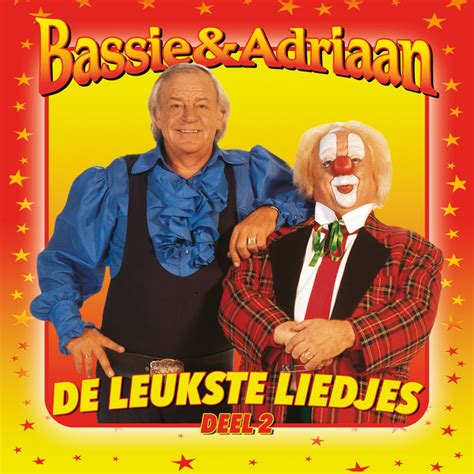 De Leukste Liedjes Deel 2 Album By Bassie And Adriaan Spotify