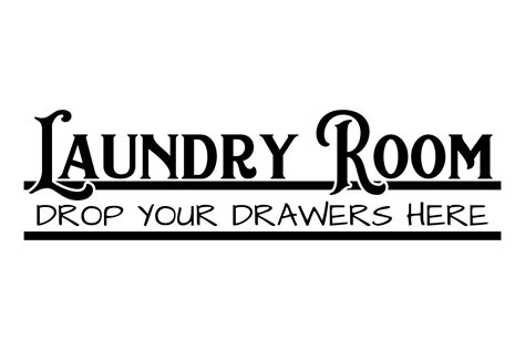 Laundry Room - Drop your drawers here - SVG PNG EPS (106742) | Cut
