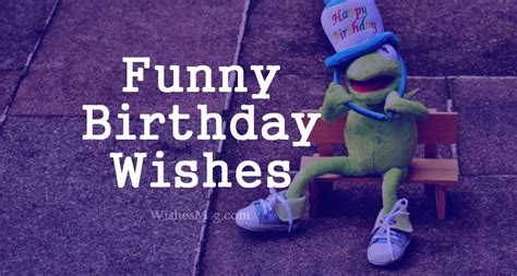 100 Funny Birthday Wishes Messages And Quotes WishesMsg