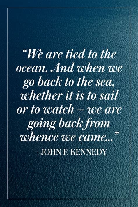 #jfk #sea | sea quotes, kennedy quotes, words. 10 Ocean Quotes - Best Quotations About the Beach