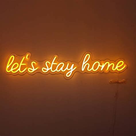 Lets Stay Home Neon Sign Custom Flex Neon Led Acrylic Etsy