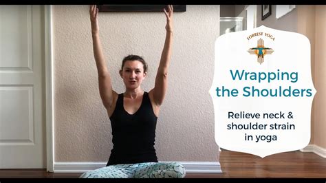 Forrest Yoga Basic Moves Wrapping The Shoulders Youtube
