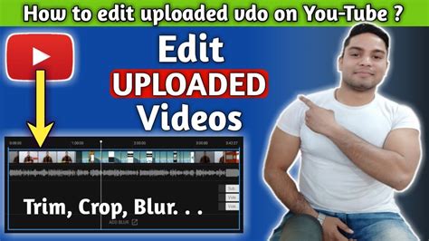 How To Edit Uploaded Video In Youtube How To Crop Uploaded Videos