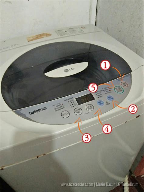 Bila kali terakhir anda membasuhnya. Cara mudah guna mesin basuh LG Turbo Drum
