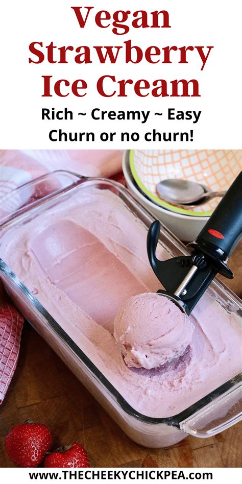 Vegan Strawberry Ice Cream Churn Or No Churn The Cheeky Chickpea