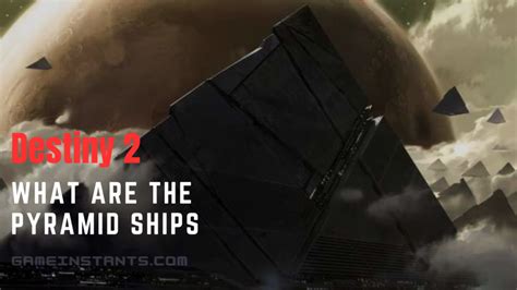 What Are The Pyramid Ships In Destiny 2 Gameinstants