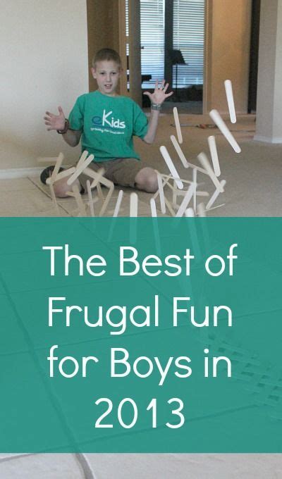 The Best Of Frugal Fun For Boys In 2013 Frugal Fun For Boys And Girls