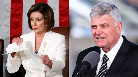 Franklin Graham Slams Pelosi For Tearing Up Speech Whats Wrong With