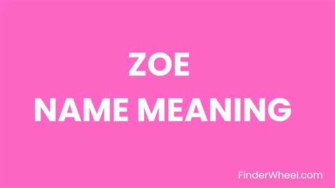 Zoe Name Meaning Origin Popularity And Nicknames